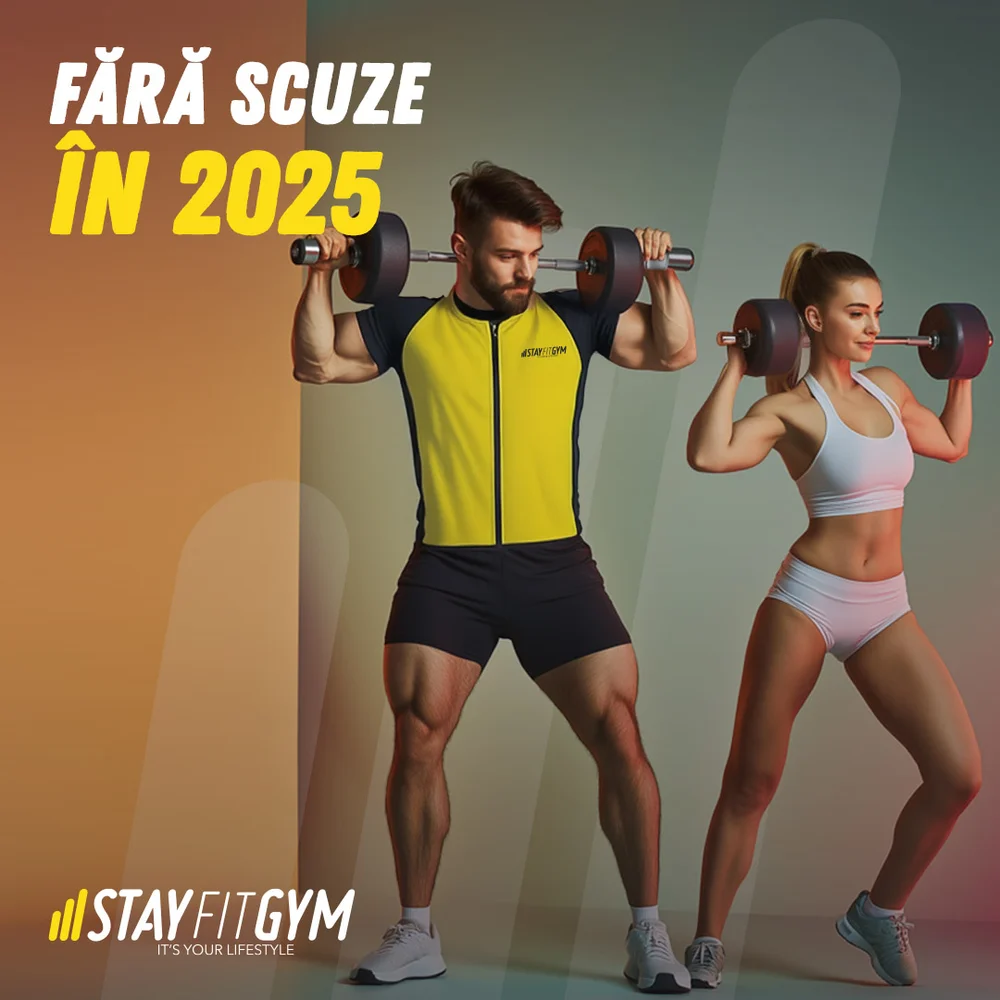 FĂRĂ SCUZE ÎN 2025 - FĂ PRIMUL PAS SPRE UN STIL DE VIAȚĂ ACTIV